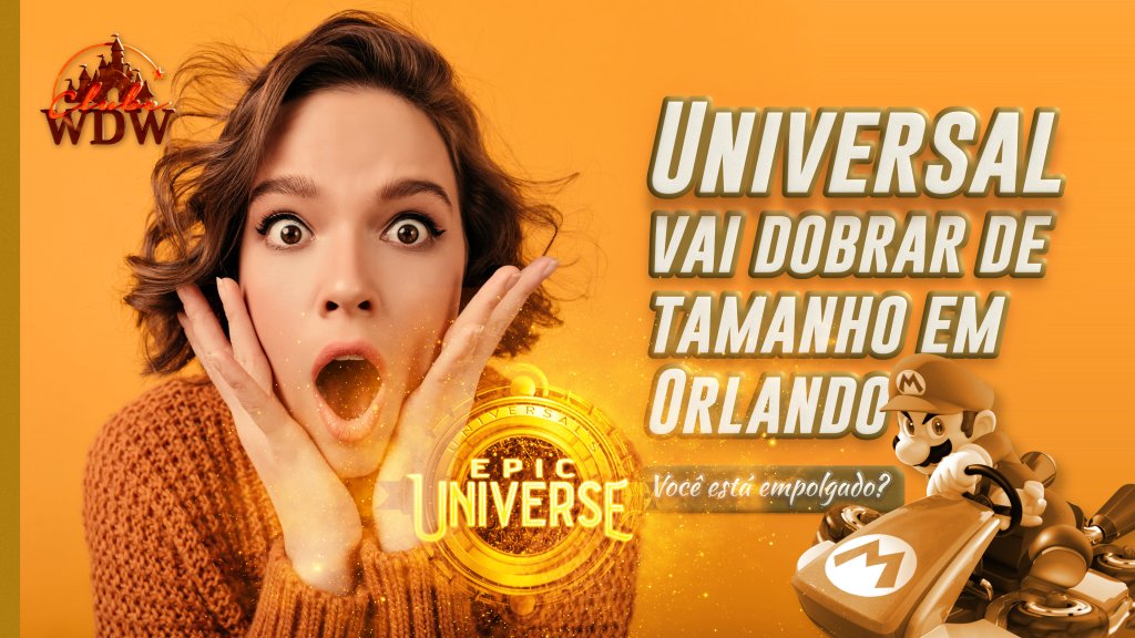 Universal vai dobrar de tamanho em Orlando